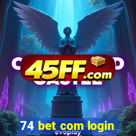 74 bet com login